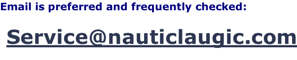 Email is preferred and frequently checked:  Service@nauticlaugic.com